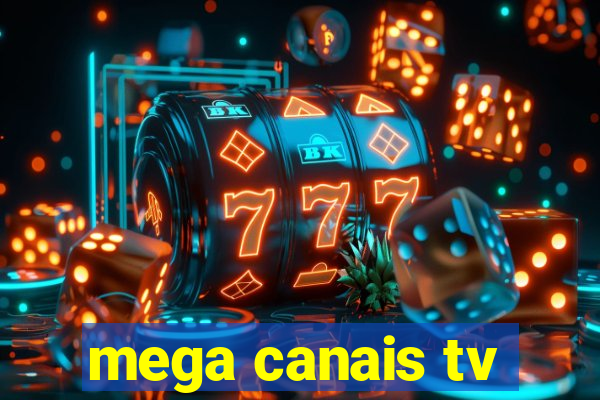 mega canais tv